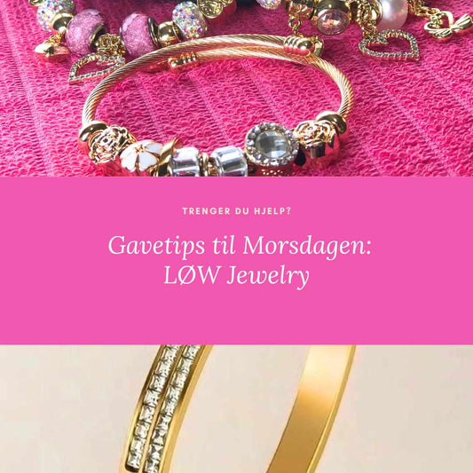 Gi mor en gave med mening – Smykker fra LØW Jewelry til morsdag 💝